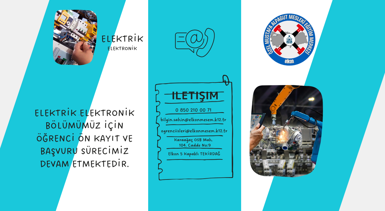 ELEKTRİK ELEKTRONİK BÖLÜMÜMÜZ İÇİN BAŞVURU SÜRÜCÜ DEVAM ETMEKTEDİR.